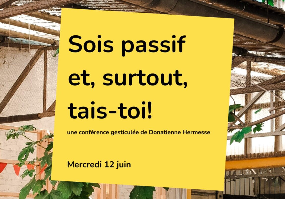 sois passif et tais-toi